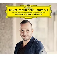 孟德爾頌：交響曲全集 / 亞尼克.聶澤─塞金指揮 (3CD)(Mendelssohn : Symphonies 1-5 / Yannick Nezet-Seguin, Chamber Orchestra of Europe & RIAS Kammerchor)