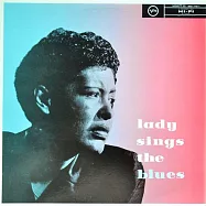 比莉.哈樂黛 / 歌詠藍調的女伶【傳奇重現複刻盤】(Lady Sings The Blues / Billie Holiday)