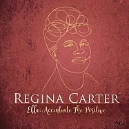 黎晶娜.卡特 / 向艾拉.費茲潔拉致敬 (2LP黑膠唱片)(Regina Carter / Ella: Accentuate The Positive (2Vinyl Longplay 33 1/3))