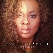 艾許莉•史密斯 / 陽光親吻 (CD)(Ashleigh Smith / Sunkissed)