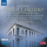 羅西尼：畢安卡與法里埃羅 / 福里亞尼(指揮)布魯諾名家室內樂團 (3CD)(ROSSINI, G.: Bianca e Falliero [Opera] / Fogliani(Conductor)Virtuosi Brunensis)