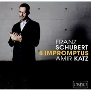 舒伯特：八首即興曲 (阿米爾.卡茲, 鋼琴)(Franz Schubert ? 8 Impromptus ? Amir Katz)