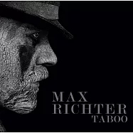 禁忌 - 英國BBC電視迷你影集原聲帶/ 馬克斯‧李希特 / 作曲, 演出 (CD)(Max Richter – Taboo)