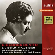 喬康妲.迪薇托演奏貝多芬、布拉姆斯& 維塔利(Gioconda de Vito: Beethoven, Brahms & Vitali)