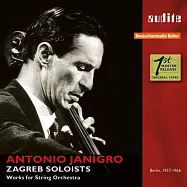 安東尼奧.雅尼格羅 & 查格雷布獨奏家合奏團1957-1966 RIAS柏林錄音集(Antonio Janigro & The Zagreb Soloists)