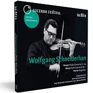 琉森音樂節歷史名演 Vol.10~許奈德罕(Lucerne Festival Historic Performances Vol. X Wolfgang Schneiderhan plays Mozart, Henze & Martin)