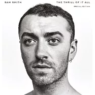 山姆史密斯 / 痛快感受 (特別加值版)(Sam Smith / The Thrill of It All (Special Edition))