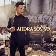路易斯康諾乃爾 / 真我風采 (CD)(Luis Coronel / Ahora Soy Yo)