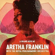 艾瑞莎弗蘭克林與皇家愛樂管弦樂團 / 全新的我 (歐洲進口盤)(Aretha Franklin With The Royal Philharmonic Orchestra / A Brand New Me)