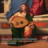文藝復興義大利魯特琴音樂 雅克伯.林柏格 魯特琴(Jakob Lindberg / Italian Lute Virtuosi of the Renaissance)