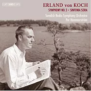 艾蘭.馮.科克：第三、四號交響曲(Erland von Koch – Symphony 3 & 4)