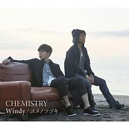 化學超男子 / Windy / 夢的延續【CD+演唱會DVD回歸盤】(CHEMISTRY / Windy / Yumenotsuzuki)