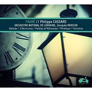 佛瑞:鋼琴作品集 菲利浦.卡薩德 鋼琴(Philippe Cassard / Faure)