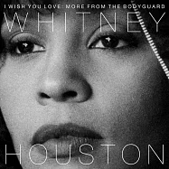 惠妮休斯頓 / 終極保鑣25週年紀念音樂精選特輯 (CD)(Whitney Houston / I Wish You Love: More From The Bodyguard)