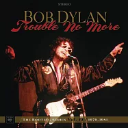 巴布狄倫 / 麻煩別來 珍稀作品-巴布狄倫私藏錄音第13集 (2CD)(Bob Dylan / Trouble No More: The Bootleg Series Vol. 13 / 1979-1981( 2CD))
