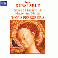 丹史德博：我所愛的, 快來主聖神, 彌撒曲樂章 / 皮特斯(指揮) 異邦聖調合唱團(DUNSTABLE: Quam pulchra es, Veni Sancte Spiritus, Mass Movements / Pitts(conductor) Tonus Peregrinus)