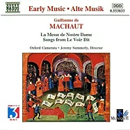 馬肖：聖母彌撒曲, 真實的故事 / 薩莫利(指揮) 牛津合奏團(MACHAUT: Messe de Nostre Dame (La), Le Voir Dit / Summerly(conductor) Oxford Camerata)