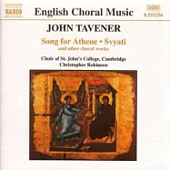 塔弗納：雅典娜之歌, 聖哉曲 / 羅賓森(指揮) 劍橋聖約翰大學合唱團, 修(大提琴)(TAVENER: Song for Athene / Svyati / Robinson(Conductor) St. John’’s College Choir, Cambridge(Choir) Hugh(Cello))