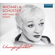 聲樂演唱會(女中音)：舒茲特-康果爾德,馬勒,雷格,威爾(不朽) (CD)(Vocal Recital (Mezzo-Soprano):Michaela Schuster - KORNGOLD, E.W. / MAHLER, G. / REGER, M. / WEILL, K. (Unverg)