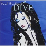 莎拉布萊曼 / 水漾迷情【天籟女神永恆典藏盤】(Sarah Brightman / Dive)