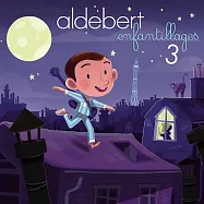 艾帝堡 / 小淘氣 3 (CD)(Aldebert / Enfantillages 3)
