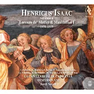 艾薩克:馬克西米利安一世及羅倫佐·德·梅迪奇時期音樂(Henricus Isaac - in the time of Lorenzo de’’ Medici and Maximilan I)
