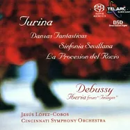 霍阿金.屠利納：《幻想舞曲》/《塞維拉納交響曲》/《露珠遊行》；德布西：《伊比利亞》(Music of Turina and Debussy)