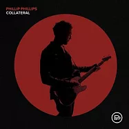 菲利飛力浦 / 附屬記憶 (CD)(Phillip Phillips / Collateral)
