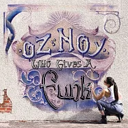 歐茲.諾伊 / 誰來放克(Oz Noy / Who Gives a Funk)