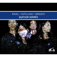 拉威爾, 杜悌尤, 德布西: 弦樂四重奏 愛瑪仕四重奏(Quatuor Hermes / Ravel, Dutilleux, Debussy)
