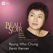 美麗的夜晚 / 鄭京和〈小提琴〉凱納〈鋼琴〉歐洲進口盤(Bach Sonatas & Partitas / Kyung Wha Chung / Kevin Kenner / Beau Soir - Fauré, Franck, Debussy, Elgar, works for violin & piano)