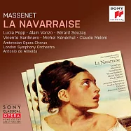 《索尼經典歌劇系列》馬斯奈：納瓦拉姑娘 / 阿梅達(《Sony Classical Opera》Massenet : La Navarraise (Remastered) / Antonio De Almeida)