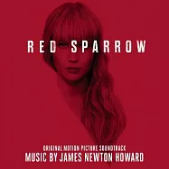 電影原聲帶 / 詹姆斯.紐頓.霍華 - 紅雀(O.S.T. / James Newton Howard - Red Sparrow)