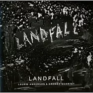 登陸 / 蘿瑞‧安德森與克羅諾斯弦樂四重奏 (CD)(Landfall / Laurie Anderson & Kronos Quartet)