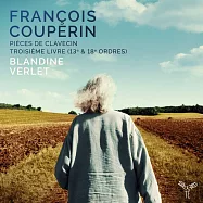 庫普蘭大鍵琴作品第三集 布隆丁.維赫雷 大鍵琴(Blandine Verlet / Fran?ois Couperin: Harpsichord Pieces, Book III (Orders 13 & 18))