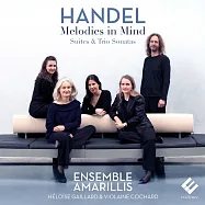 韓德爾: 旋律在我心(組曲及三重奏鳴曲) 瑪雷利斯合奏團(Ensemble Amarillis / Handel: Melodies in Mind)