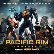 電影原聲帶 / 環太平洋2：起義時刻 (歐洲進口盤)(O.S.T. / PACIFIC RIM: UPRISING)