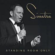 法蘭克辛納屈 / 座無虛席 現場演唱精選 限量版 (3CD)(Frank Sinatra / Standing Room Only 3CD Limited Edtion)
