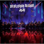 JUJU / JUJU的爵士大樂團演唱會 "So Delicious, So Good"