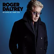 羅傑達崔 / 有你常在(Roger Daltrey / As Long As I Have You)