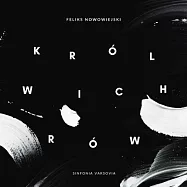 諾沃韋斯基：芭蕾音樂《風之王》全曲 / 波爾洛夫斯基〈指揮〉華沙小交響樂團與波蘭廣播合唱團 (2CD)(Nowowiejski: The King of the Winds (World Premiere Recording) Sinfonia Varsovia / Polish Radio Choir / Sebastian Perłowski)