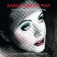 莎拉布萊曼 / 愛的禮讚【2018女神典藏絕版重生盤】(Sarah Brightman / Love Changes Everything - (The Andrew Lloyd Webber Collection: Volume Two))