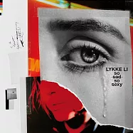 莉琦李 / 就這樣 傷感著 性感著 (CD)(Lykke Li / So Sad So Sexy)