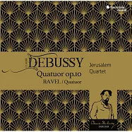 德布西 & 拉威爾: 弦樂四重奏 耶路撒冷四重奏(Jerusalem Quartet / Debussy / Ravel / String Quartets)