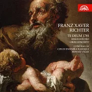 F.X. 李希特: 讚美詩歌 捷克室內巴洛克管絃樂團(Czech Ensemble Baroque / F.X. Richter: Te deum 1781, Exsultate deo, Oboe Concerto)