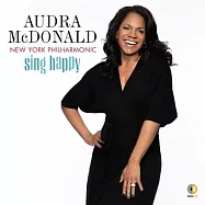 快樂歌唱 --- 經典音樂劇風華 / 奧德拉‧麥克唐納，女高音 (CD)(Sing Happy / Audra McDonald with New York Philharmonic)