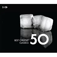 沁涼消暑古典名曲五十 (3CD)(50 Best Chillout Classics)