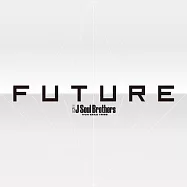 三代目 J Soul Brothers from 放浪一族 / FUTURE (3CD)