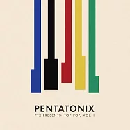 地表最強人聲天團 五聲音階 / 顛覆神曲第一輯 (LP黑膠唱片)(Pentatonix - PTX Presents: Top Pop, Vol.I (Vinyl))