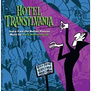 馬克.馬勒斯堡 /《尖叫旅社》系列電影原聲配樂(Mark Mothersbaugh / Hotel Transylvania - Score from the Motion Pictures)